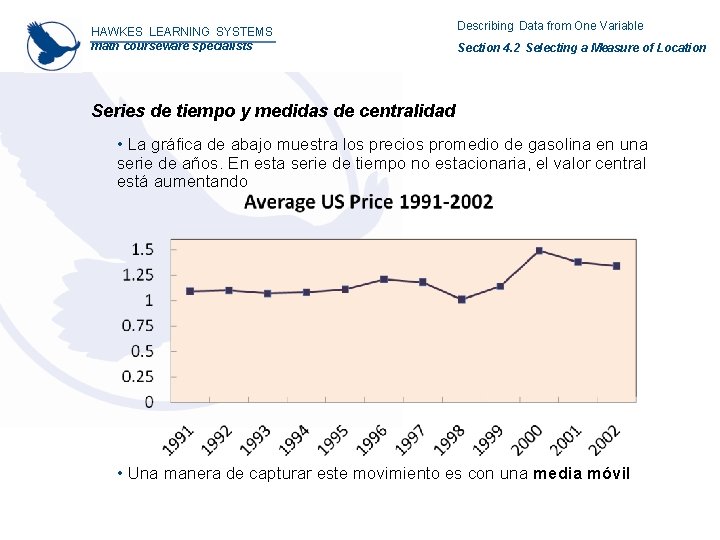 HAWKES LEARNING SYSTEMS math courseware specialists Describing Data from One Variable Section 4. 2