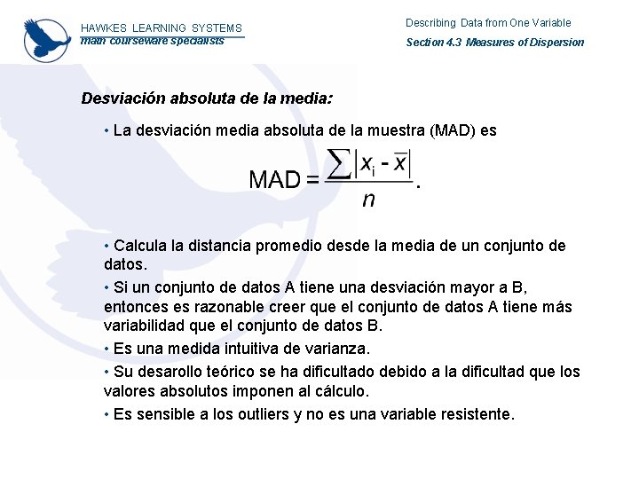 HAWKES LEARNING SYSTEMS math courseware specialists Describing Data from One Variable Section 4. 3