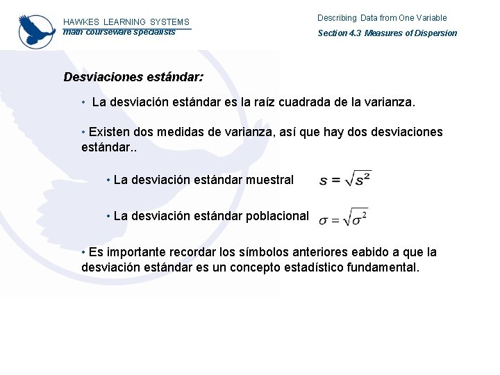 HAWKES LEARNING SYSTEMS math courseware specialists Describing Data from One Variable Section 4. 3