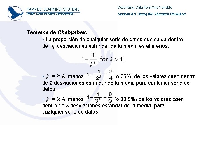 HAWKES LEARNING SYSTEMS math courseware specialists Describing Data from One Variable Section 4. 5