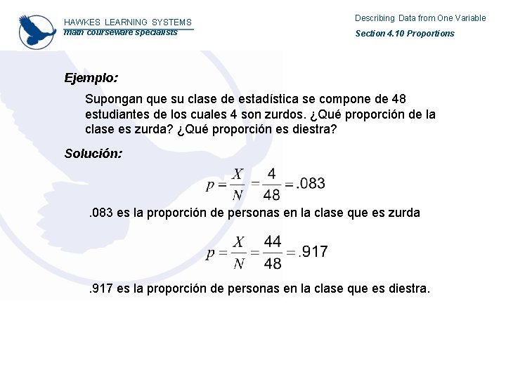 HAWKES LEARNING SYSTEMS math courseware specialists Describing Data from One Variable Section 4. 10