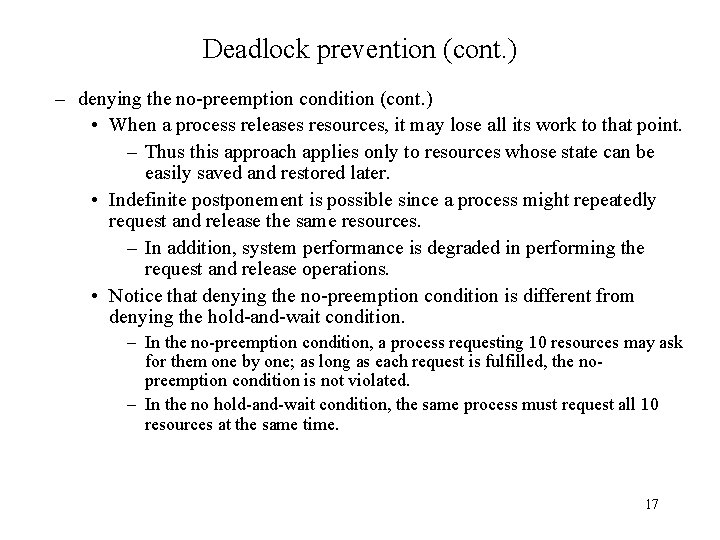 Deadlock prevention (cont. ) – denying the no-preemption condition (cont. ) • When a Deadlock prevention (cont. ) – denying the no-preemption condition (cont. ) • When a