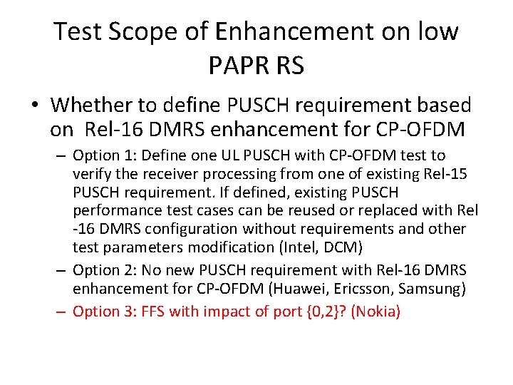 Test Scope of Enhancement on low PAPR RS • Whether to define PUSCH requirement