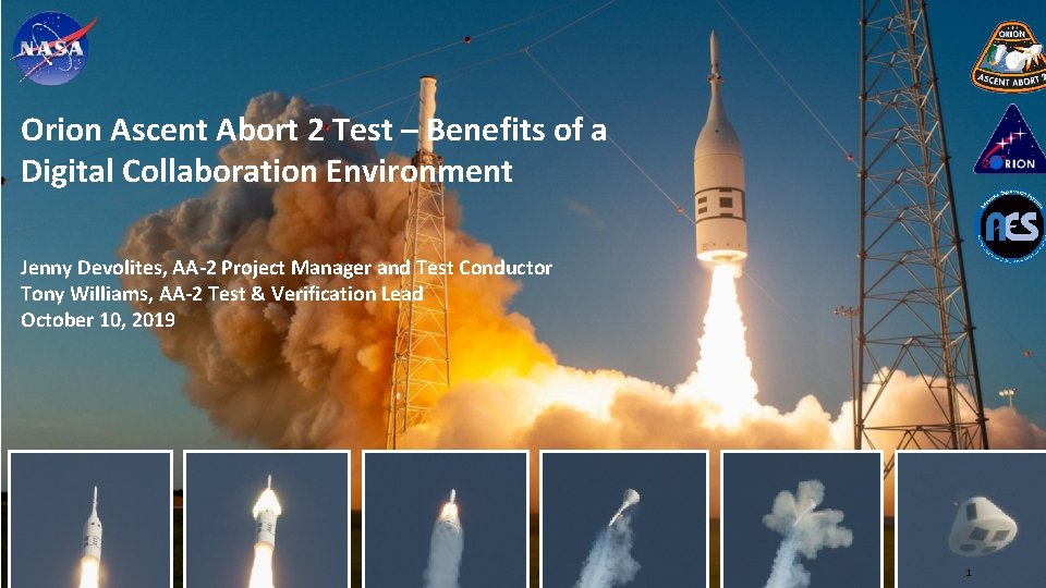 Orion Ascent Abort 2 Test – Benefits of a Digital Collaboration Environment Jenny Devolites,