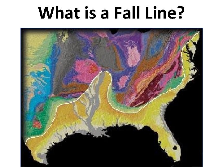 What is a Fall Line? 