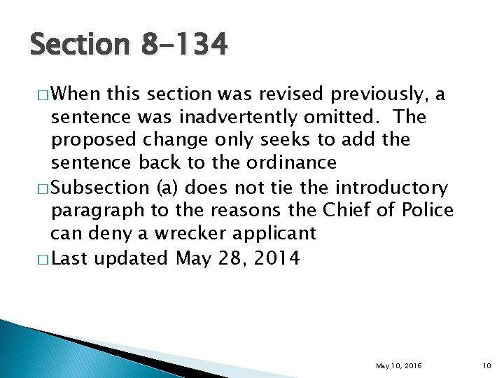 Section 8 -134 � When this section was revised previously, a sentence was inadvertently