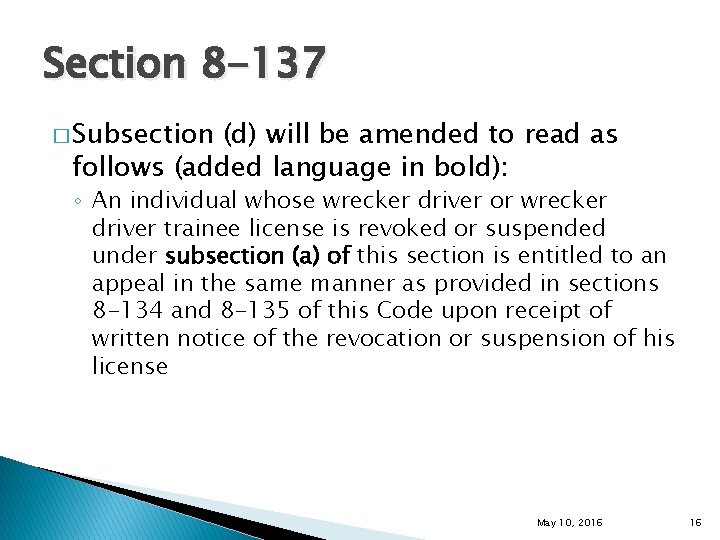 Section 8 -137 � Subsection (d) will be amended to read as follows (added