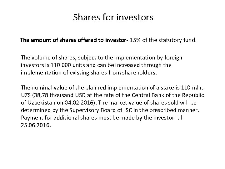 Shares for investors The amount of shares offered to investor- 15% of the statutory