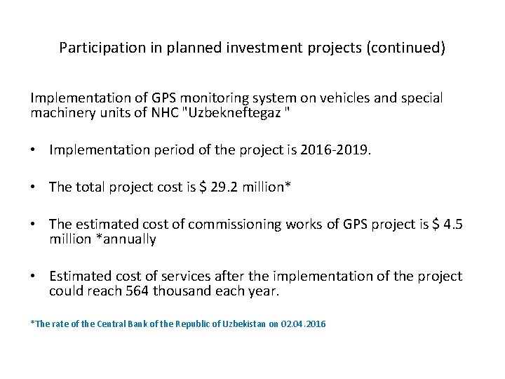 Participation in planned investment projects (continued) Implementation of GPS monitoring system on vehicles and