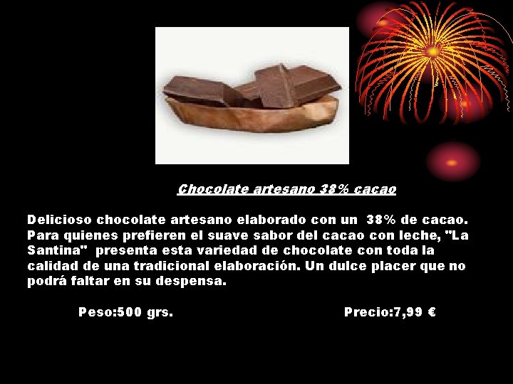 Chocolate artesano 38% cacao Delicioso chocolate artesano elaborado con un 38% de cacao. Para