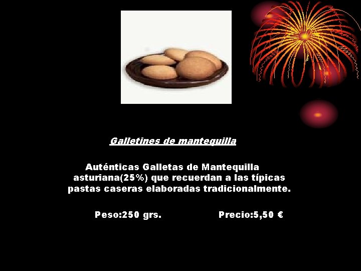 Galletines de mantequilla Auténticas Galletas de Mantequilla asturiana(25%) que recuerdan a las típicas pastas