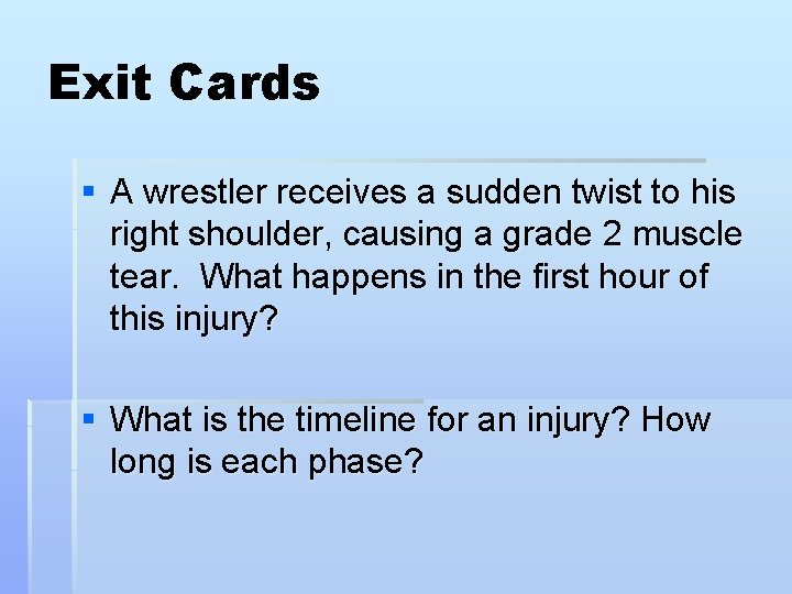 Exit Cards § A wrestler receives a sudden twist to his right shoulder, causing