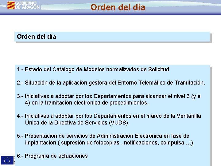 Orden del día 1. - Estado del Catálogo de Modelos normalizados de Solicitud 2.