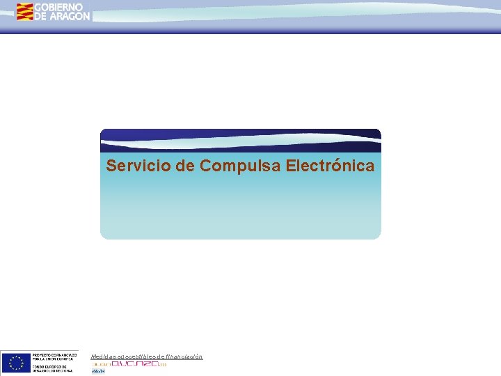 Servicio de Compulsa Electrónica Medidas susceptibles de financiación 