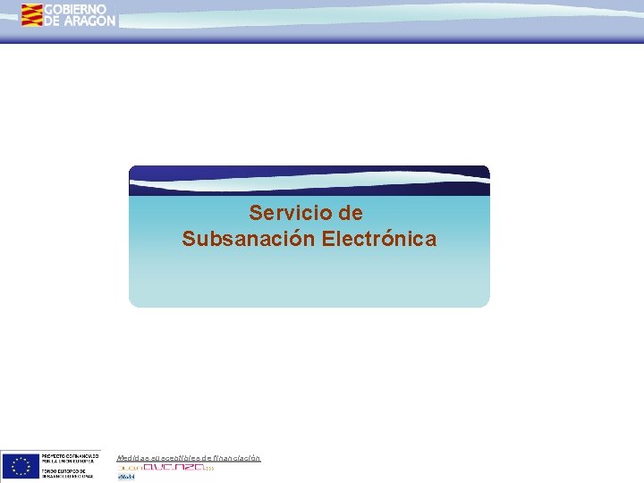 Servicio de Subsanación Electrónica Medidas susceptibles de financiación 