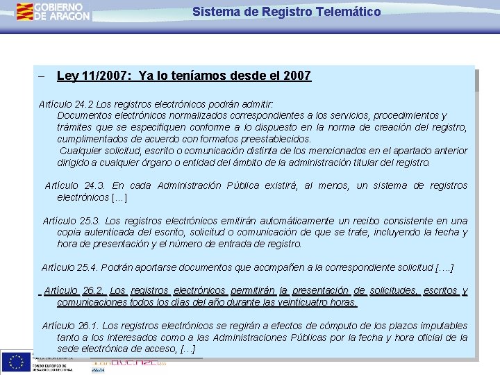 Sistema de Registro Telemático - Ley 11/2007: Ya lo teníamos desde el 2007 Artículo