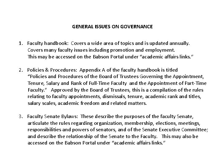 GENERAL ISSUES ON GOVERNANCE 1. Faculty handbook: Covers a wide area of topics and