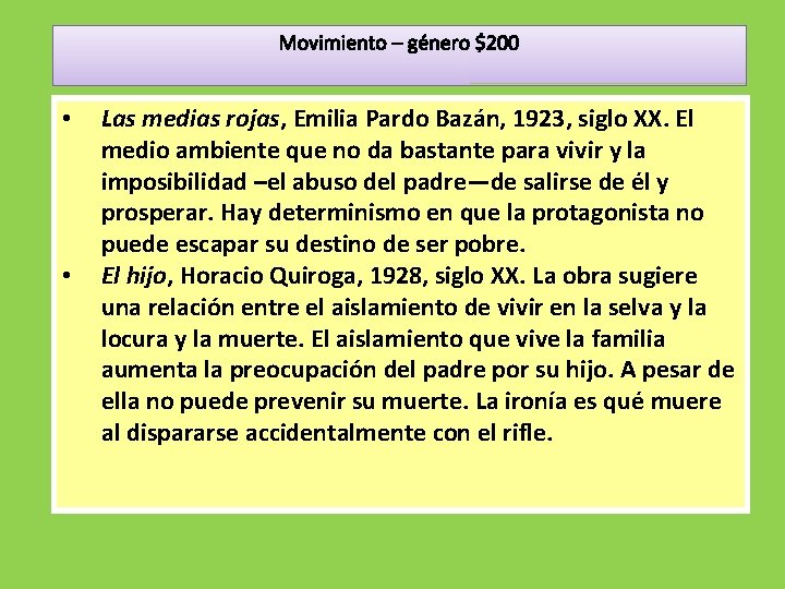 Movimiento – género $200 • • Las medias rojas, Emilia Pardo Bazán, 1923, siglo