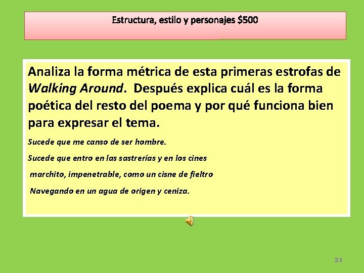 Estructura, estilo y personajes $500 Analiza la forma métrica de esta primeras estrofas de