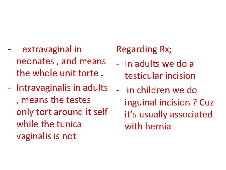- extravaginal in Regarding Rx; neonates , and means - In adults we do