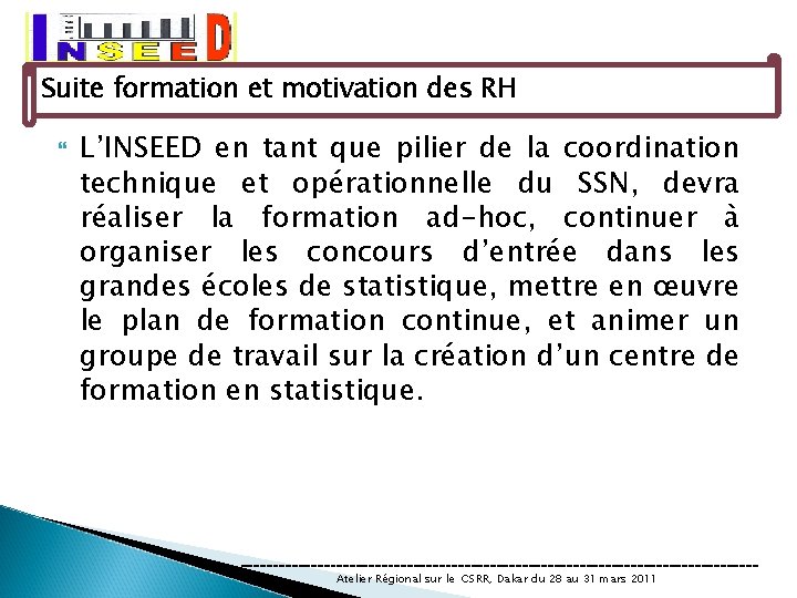 Suite formation et motivation des RH L’INSEED en tant que pilier de la coordination
