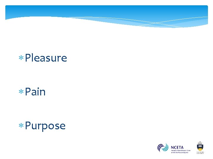  Pleasure Pain Purpose 
