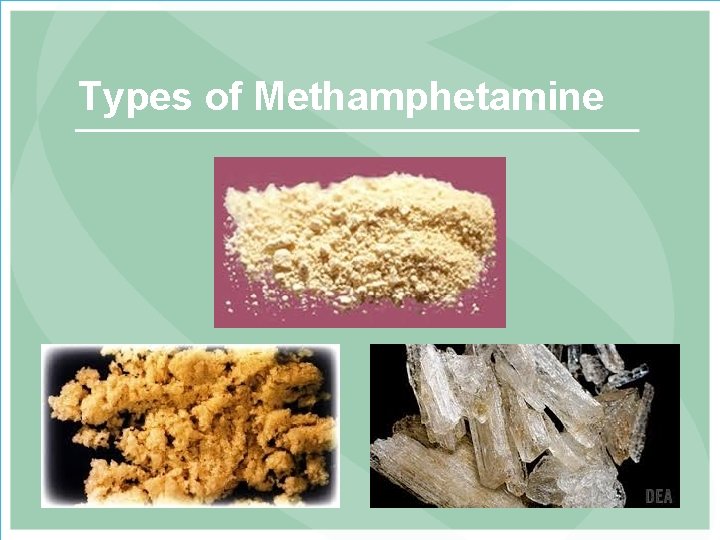 Types of Methamphetamine 