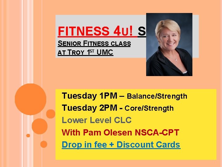 FITNESS 4 U! SENIOR FITNESS CLASS AT TROY 1 ST UMC Tuesday 1 PM