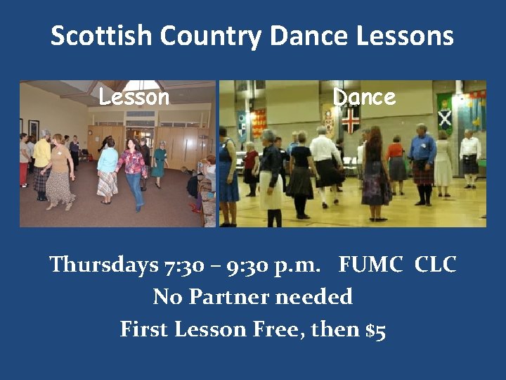 Scottish Country Dance Lessons Lesson Dance Thursdays 7: 30 – 9: 30 p. m.