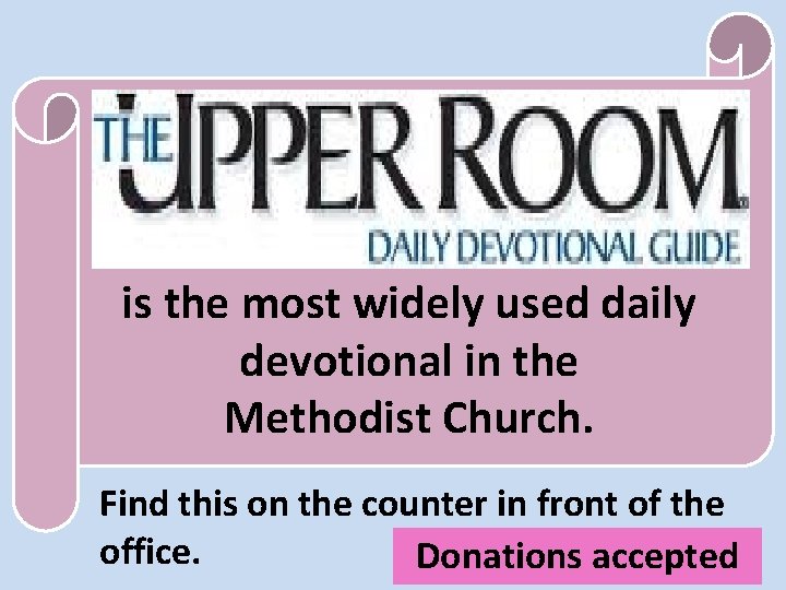is the most widely used daily devotional in the Methodist Church. Find this on