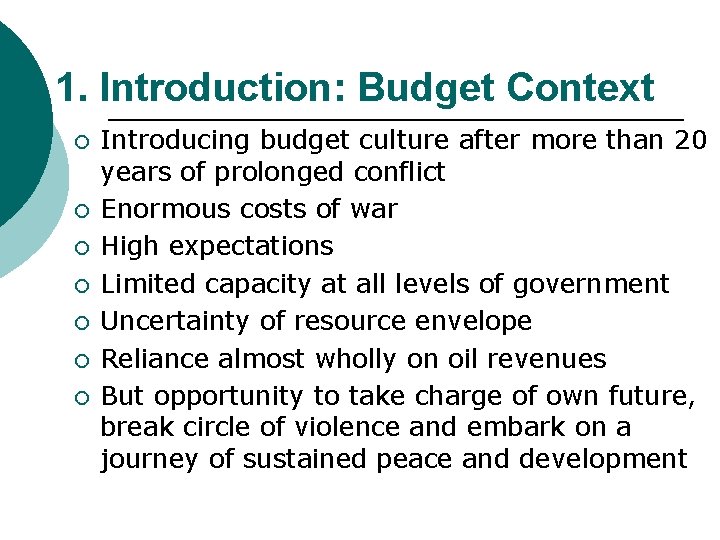 1. Introduction: Budget Context ¡ ¡ ¡ ¡ Introducing budget culture after more than