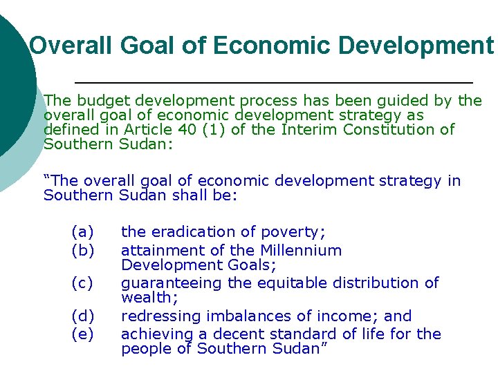 Overall Goal of Economic Development The budget development process has been guided by the