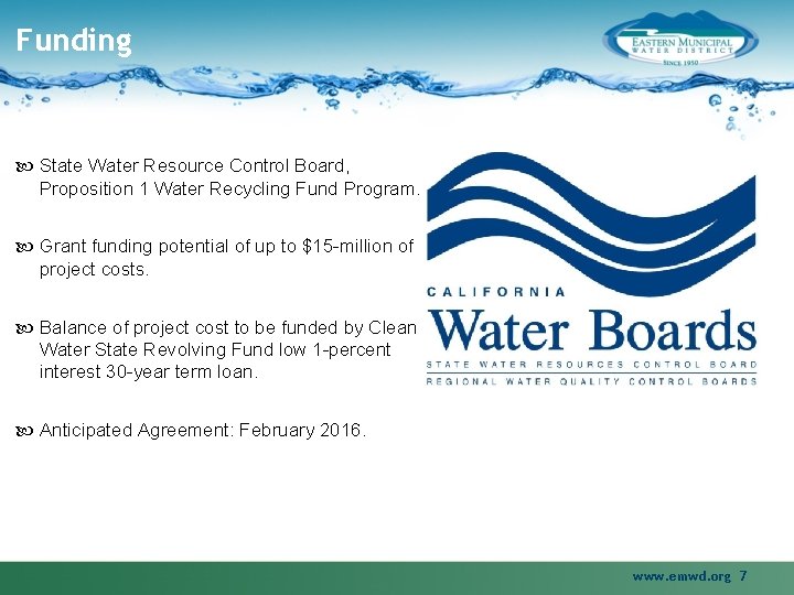 Funding State Water Resource Control Board, Proposition 1 Water Recycling Fund Program. Grant funding