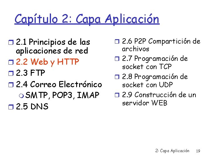 Capítulo 2: Capa Aplicación 2. 1 Principios de las aplicaciones de red 2. 2
