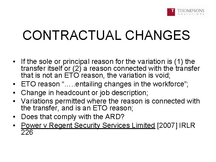 CONTRACTUAL CHANGES • If the sole or principal reason for the variation is (1)