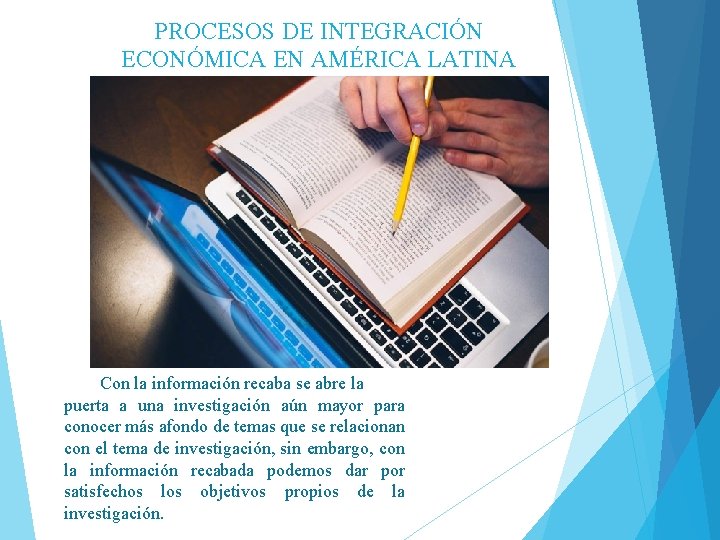 PROCESOS DE INTEGRACIÓN ECONÓMICA EN AMÉRICA LATINA Con la información recaba se abre la