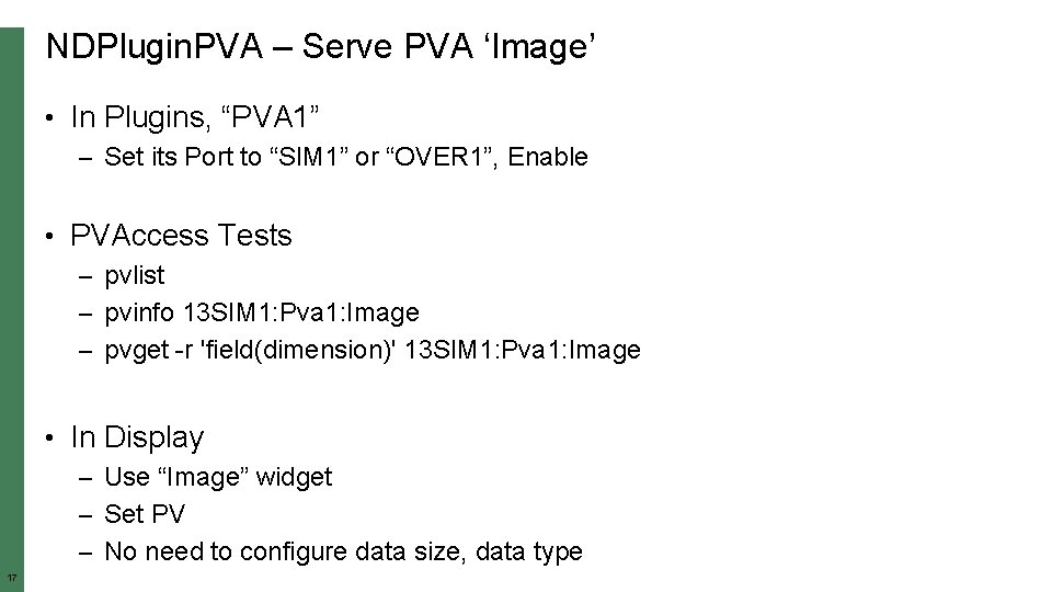 NDPlugin. PVA – Serve PVA ‘Image’ • In Plugins, “PVA 1” – Set its