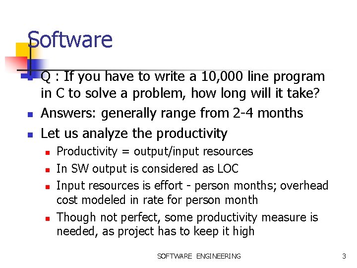 Software n n n Q : If you have to write a 10, 000