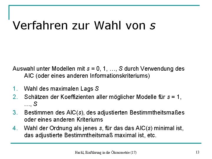 Verfahren zur Wahl von s Auswahl unter Modellen mit s = 0, 1, …,