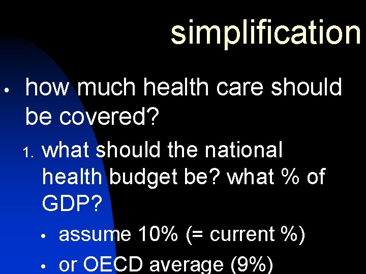 simplification how much health care should be covered? 1. what should the national health simplification how much health care should be covered? 1. what should the national health