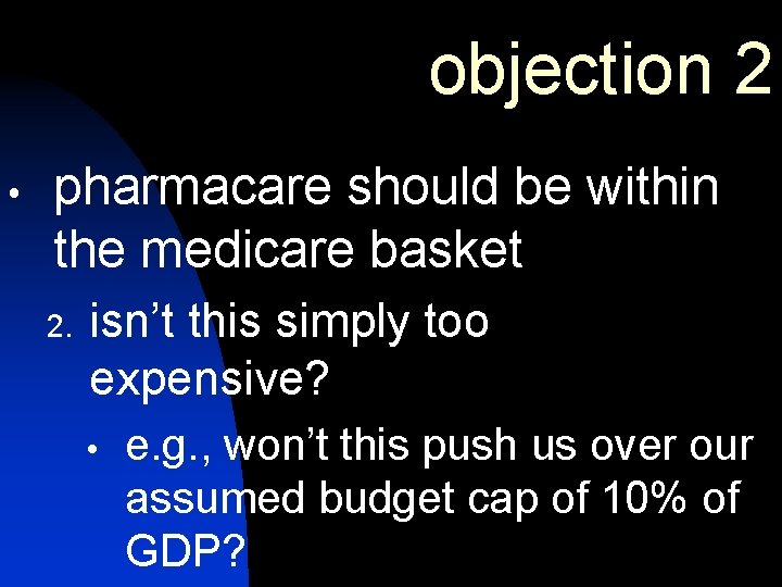 objection 2 pharmacare should be within the medicare basket 2. isn’t this simply too objection 2 pharmacare should be within the medicare basket 2. isn’t this simply too