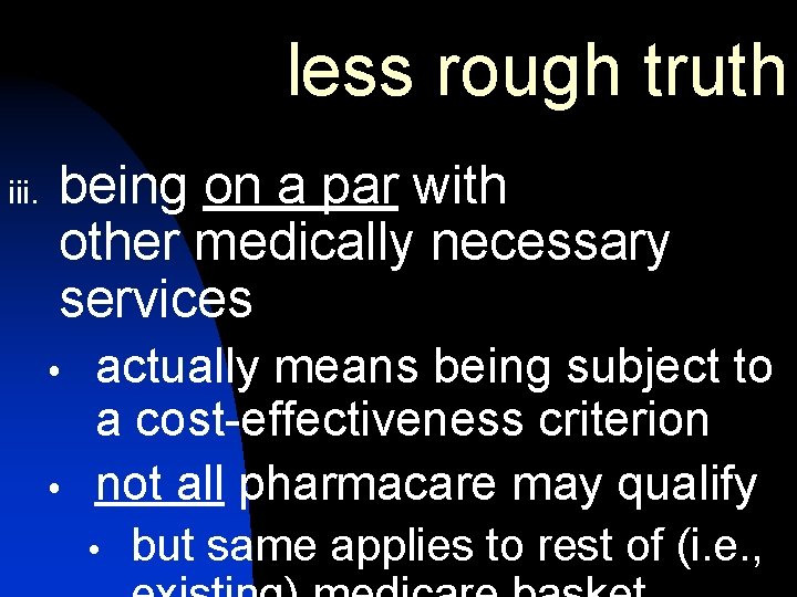 less rough truth iii. being on a par with other medically necessary services actually less rough truth iii. being on a par with other medically necessary services actually