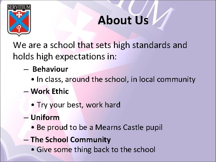 About Us We are a school that sets high standards and holds high expectations