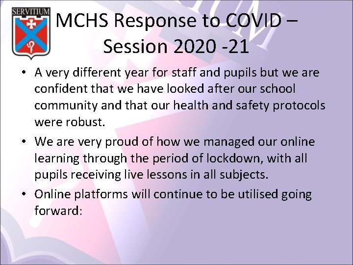 MCHS Response to COVID – Session 2020 ‐ 21 • A very different year