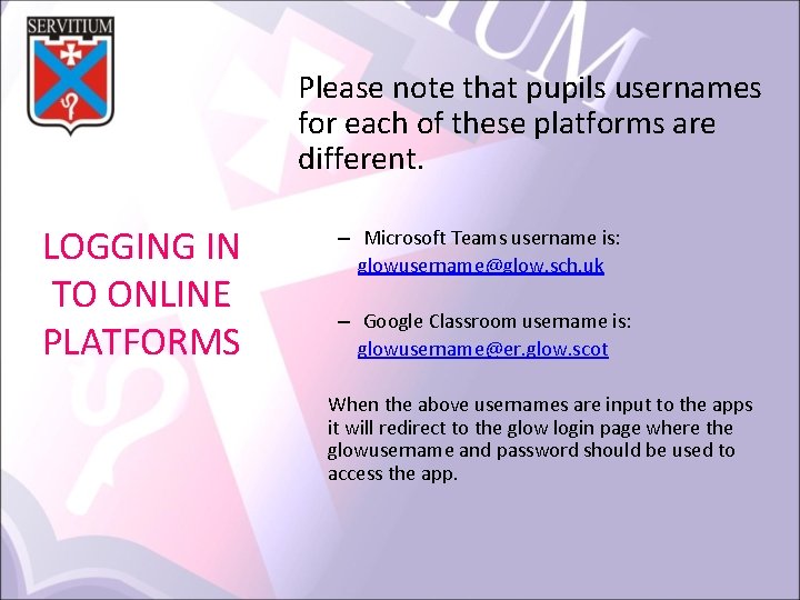 Please note that pupils usernames for each of these platforms are different. LOGGING IN