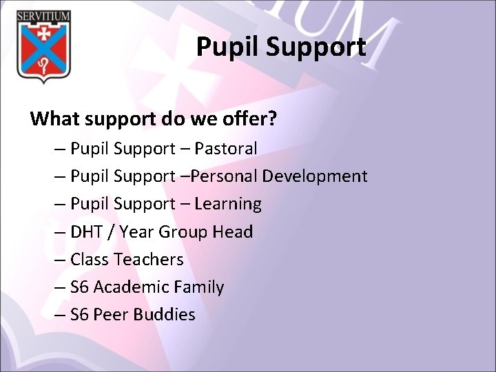 Pupil Support What support do we offer? – Pupil Support – Pastoral – Pupil