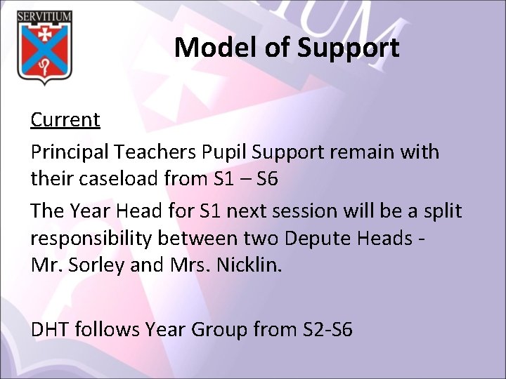 Model of Support Current Principal Teachers Pupil Support remain with their caseload from S