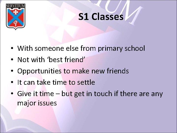 S 1 Classes • • • With someone else from primary school Not with