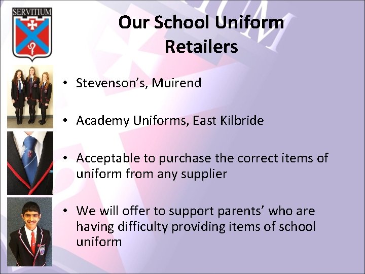 Our School Uniform Retailers • Stevenson’s, Muirend • Academy Uniforms, East Kilbride • Acceptable