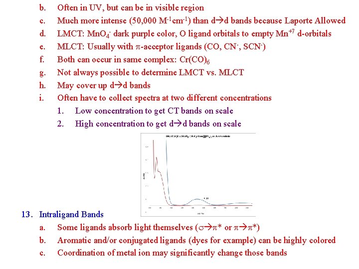b. c. d. e. f. g. h. i. Often in UV, but can be